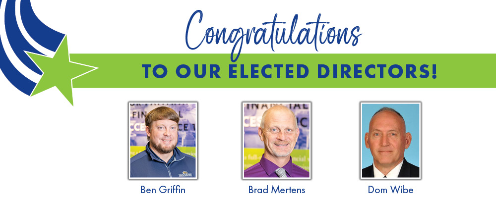 Congratulations to our elected directors! Ben Griffin, Brad Mertens & Dominic Wibe