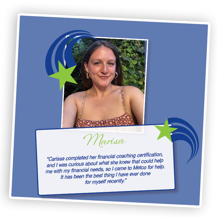 Member testimonial - work with our team to learn more about how to improve your finances.