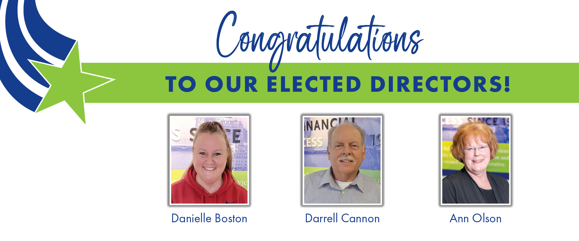 Congratulations to our elected board members! Danielle Boston, Darrell Cannon & Ann Olson.